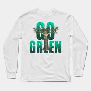 Go Green Long Sleeve T-Shirt